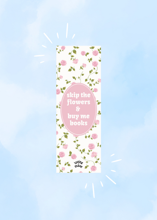 Lesezeichen "Skip the flowers"